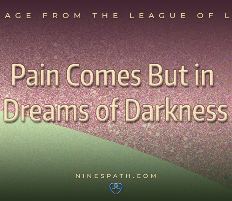 Pain Comes But in Dreams of Darkness