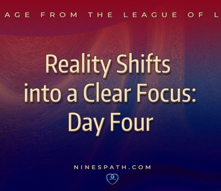 Reality Shifts into a Clear Focus: Day Four